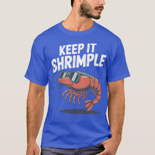 Houd het simpel garnalengekke grap t-shirt