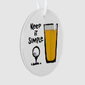 Houd het simpel, grappig golfbier ornament (voorkant)