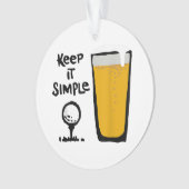 Houd het simpel, grappig golfbier ornament (voorkant)