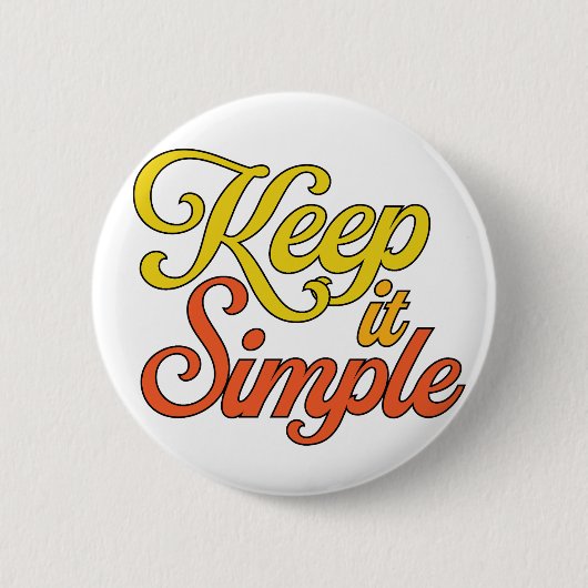 Houd Het Simpel Knop (Geel) Ronde Button 5,7 Cm (Voorkant)