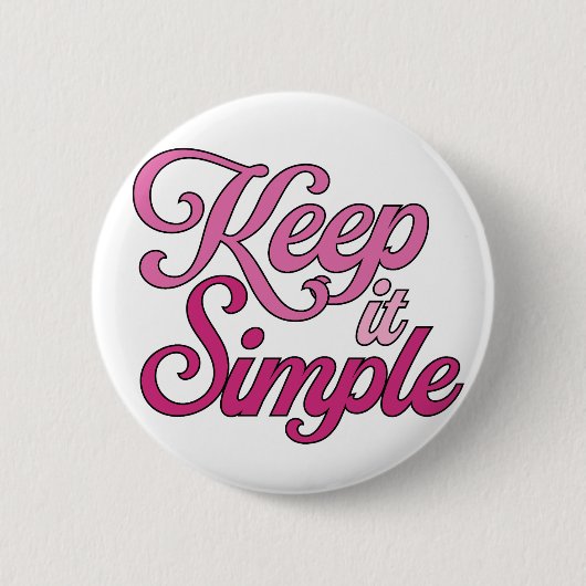 Houd Het Simpel Knop (Roze) Ronde Button 5,7 Cm (Voorkant)