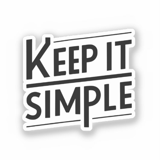 Houd Het Simpel Minimaal Citaatontwerp Sticker (Voorkant)
