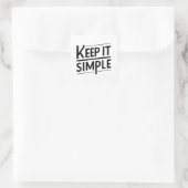 Houd Het Simpel Minimaal Citaatontwerp Vierkante Sticker (Tas)