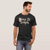 Houd het simpel: omarm minimalisme t-shirt (Voorkant volledig)