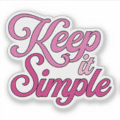 Houd Het Simpel Sticker (Roze) (Voorkant)