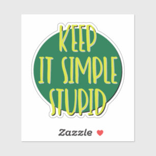 Houd het simpel Stomme 12 Stappen Slogan Sticker