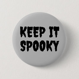 Houd het spooky Gothic Halloween Ronde Button 5,7 Cm