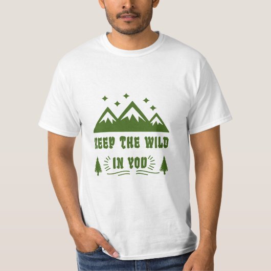 Houd het wild in je buiten Natuur liefhebber T-shirt (Voorkant)