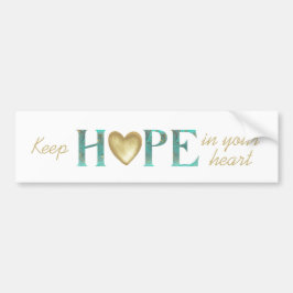 Houd hoop in je hart in Blauwgroen en goud Bumpersticker