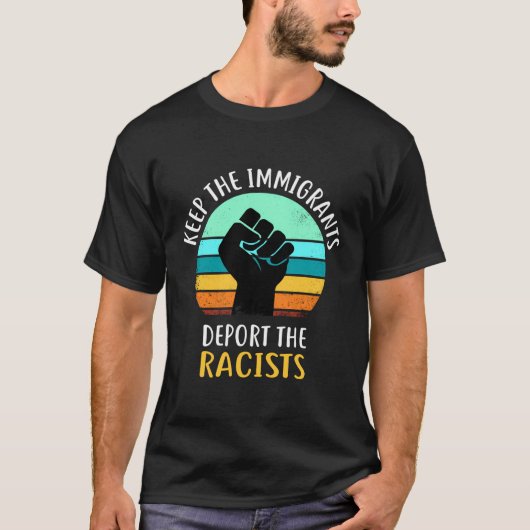 Houd immigranten uitzetten racisten anti racisme v t-shirt (Voorkant)