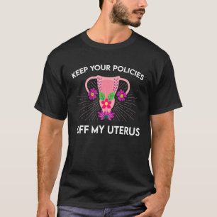 Houd je beleid van mijn baarmoeder hysterectomie f t-shirt