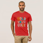Houd je genade t-shirt (Voorkant volledig)