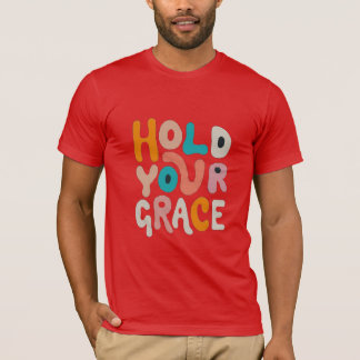 Houd je genade t-shirt