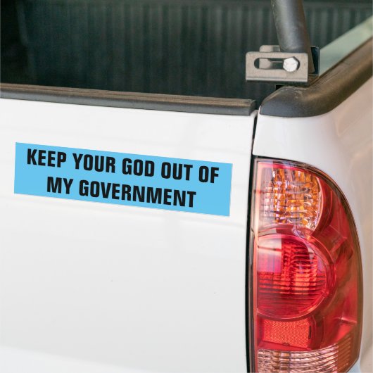 HOUD JE GOD UIT MIJN REGERING BUMPERSTICKER (Op Truck)