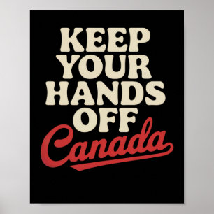 Houd je handen af van Canada Proud Kleding Anti Tr Poster