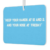 Houd je handen op 10 en 2, luchtverfrisser (Links)