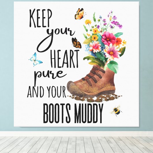 Houd je hart puur en je laarzen modderig canvas afdruk (Insitu (Houten vloer))