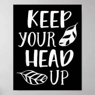 Houd je hoofd omhoog Inspirerend Motivatie positie Poster