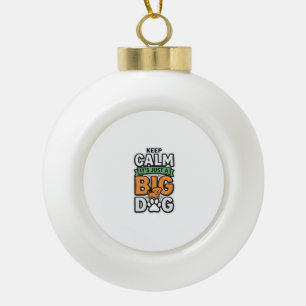 Houd je kalm Grote Hond Vintage Vector Design_1 Keramische Bal Ornament