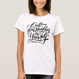 Houd je Naaste Lief als Jezelf T-shirt