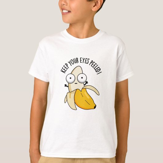 Houd je ogen gepeld grappig banaan woordje t-shirt (Voorkant)