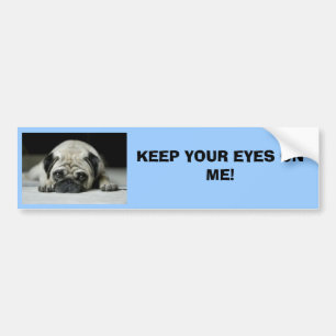 HOUD JE OGEN OP ME! BUMPERSTICKER