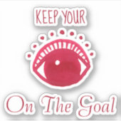 *~* HOUD JE OOG OP HET DOEL Vinyl Sticker (Voorkant)