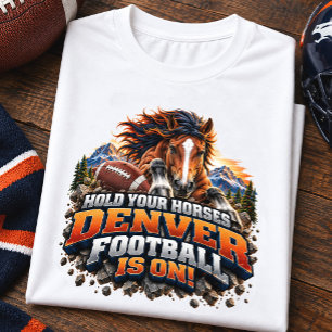 Houd Je Paard Denver Football Game Day T-shirt
