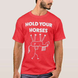 Houd Je Paard Grappige Meme Humor familie T-shirt