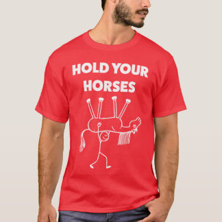 Houd Je Paard Grappige Meme Humor familie T-shirt