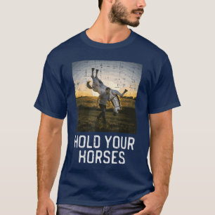 Houd Je Paard Grappige Uitdrukking Meme Humor Mann T-shirt