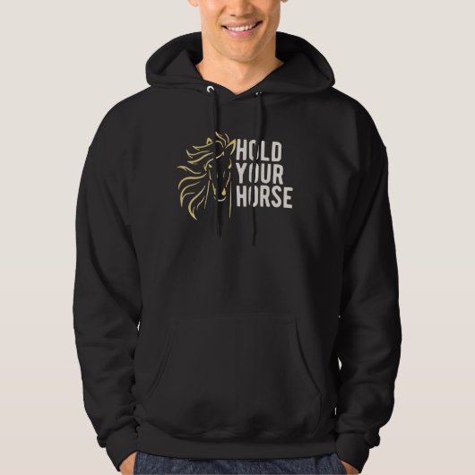 Houd je paarden stil hoodie (Voorkant)