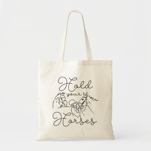 Houd je paarden vast tote bag (Voorkant)