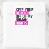 Houd je religie buiten mijn mensenrechten vierkante sticker (Tas)