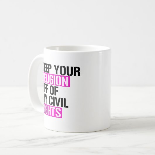 Houd je religie van mijn burgerrechten af koffiemok (Voorkant links)