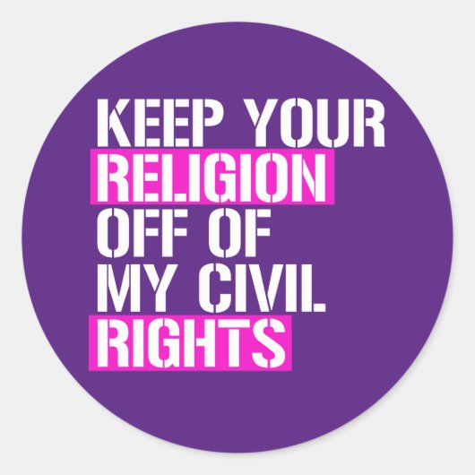 Houd je religie van mijn burgerrechten af ronde sticker (Voorkant)