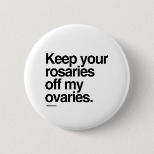 Houd je rozijnen van mijn eierstokken af ronde button 5,7 cm