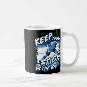 Houd Je Stick Op Het Ijs, IjsHockey Speler Zegt, Koffiemok