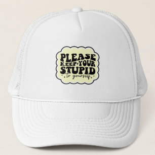 Houd je stomme voor jezelf quote trucker pet