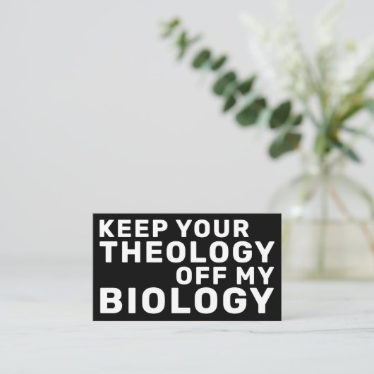 Houd je theologie van mijn biologie pro-choice visitekaartje (Staand voorkant)
