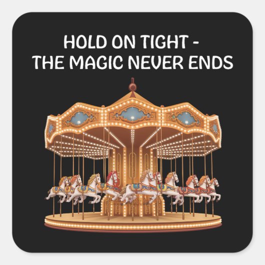 Houd je vast - De magie eindigt nooit Vierkante Sticker (Voorkant)