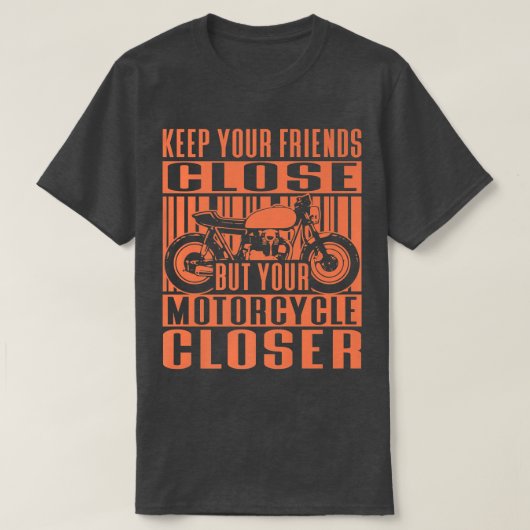 Houd je vrienden bij het sluiten van de motorfiets t-shirt (Design voorkant)