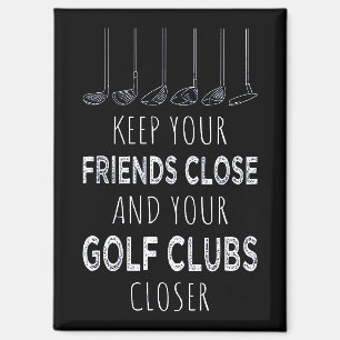 Houd je vrienden dichtbij en je golfclubs nog dich magneet