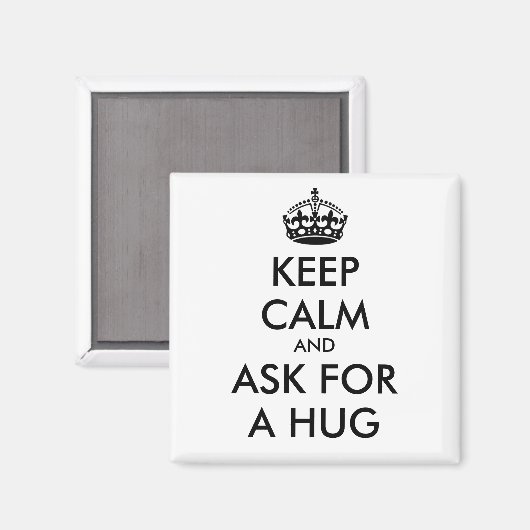 HOUD KALK EN VRAAG OM EEN HUG - zwart Magneet (Voorkant / Achterkant)