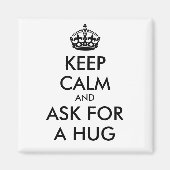 HOUD KALK EN VRAAG OM EEN HUG - zwart Magneet (Voorkant)