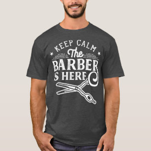 Houd kalm de Barber hier 1 T-shirt