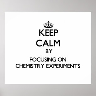 Houd kalm door zich te concentreren op Chemie Expe Poster
