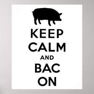 Houd kalm en bacon poster