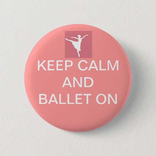 Houd kalm en ballet aan ronde button 5,7 cm (Voorkant)