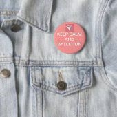 Houd kalm en ballet aan ronde button 5,7 cm (In situ)